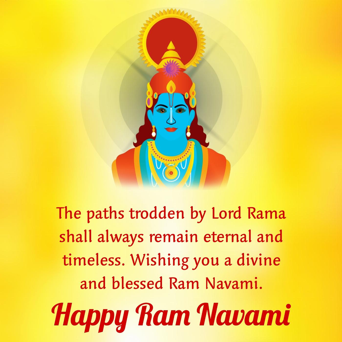The paths trodden by Lord Rama shall always remain eternal