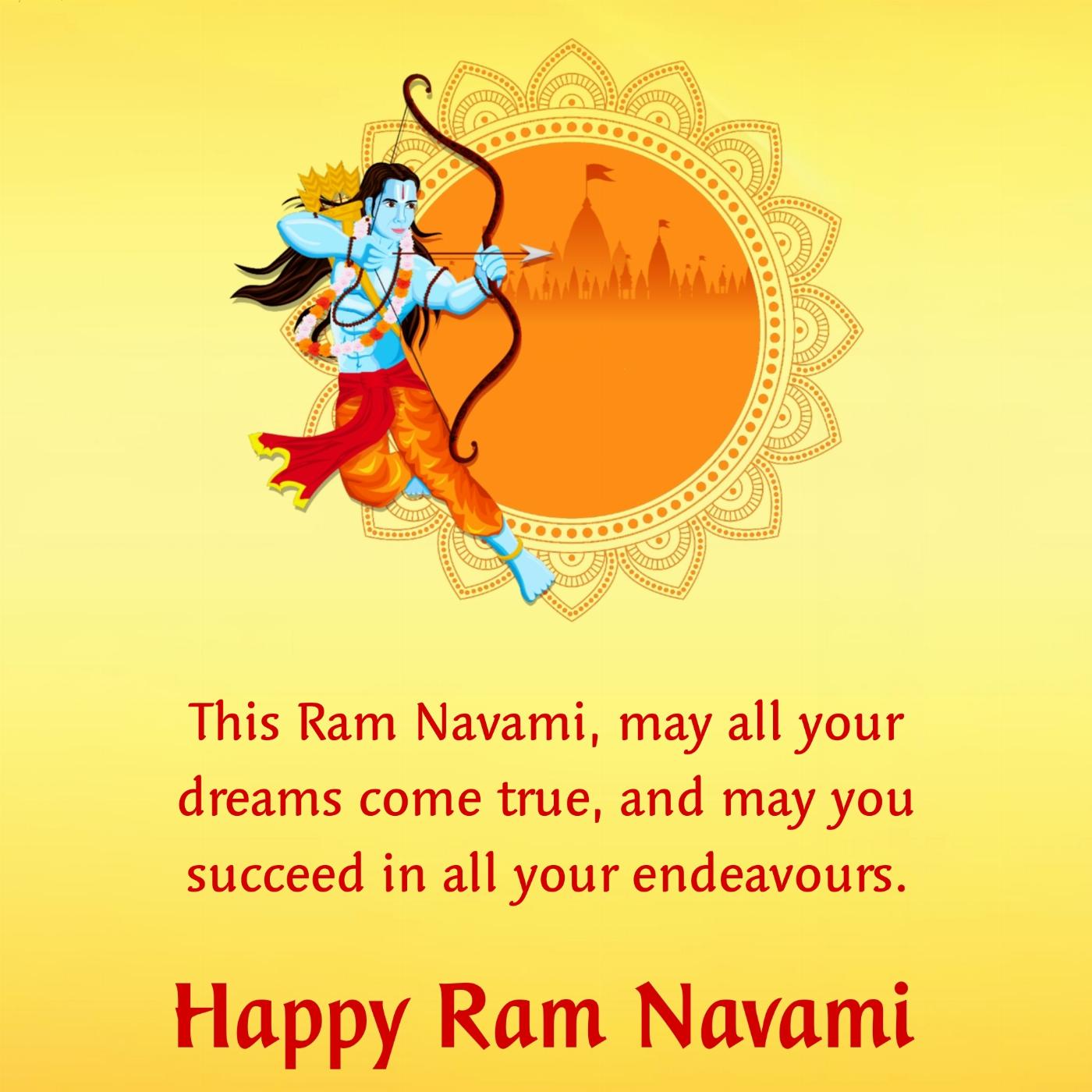 This Ram Navami may all your dreams come true