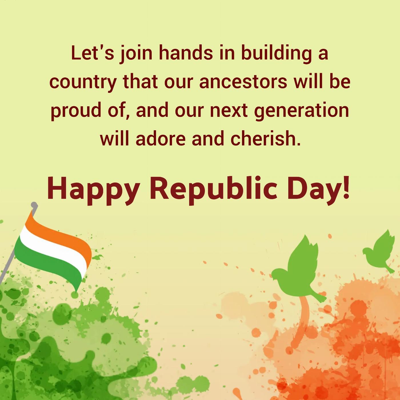 Let's join hands in building a country that our ancestors