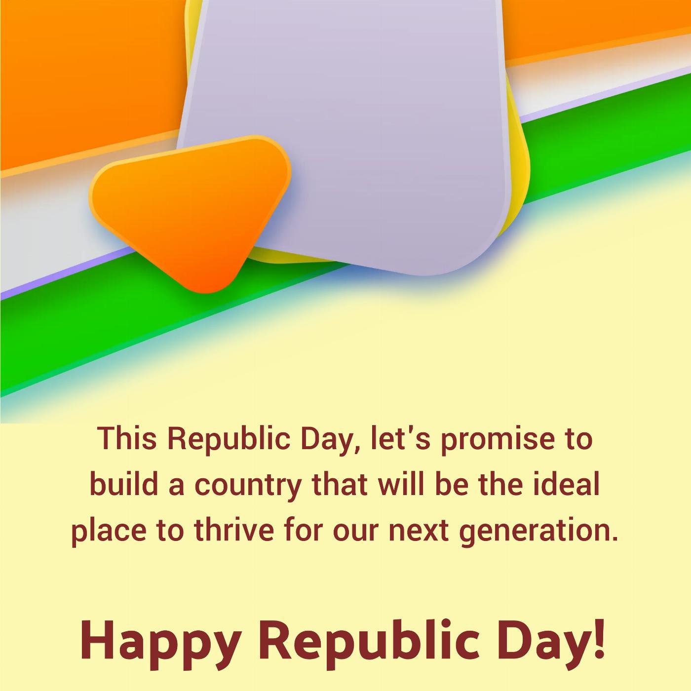 This Republic Day let's promise to build a country