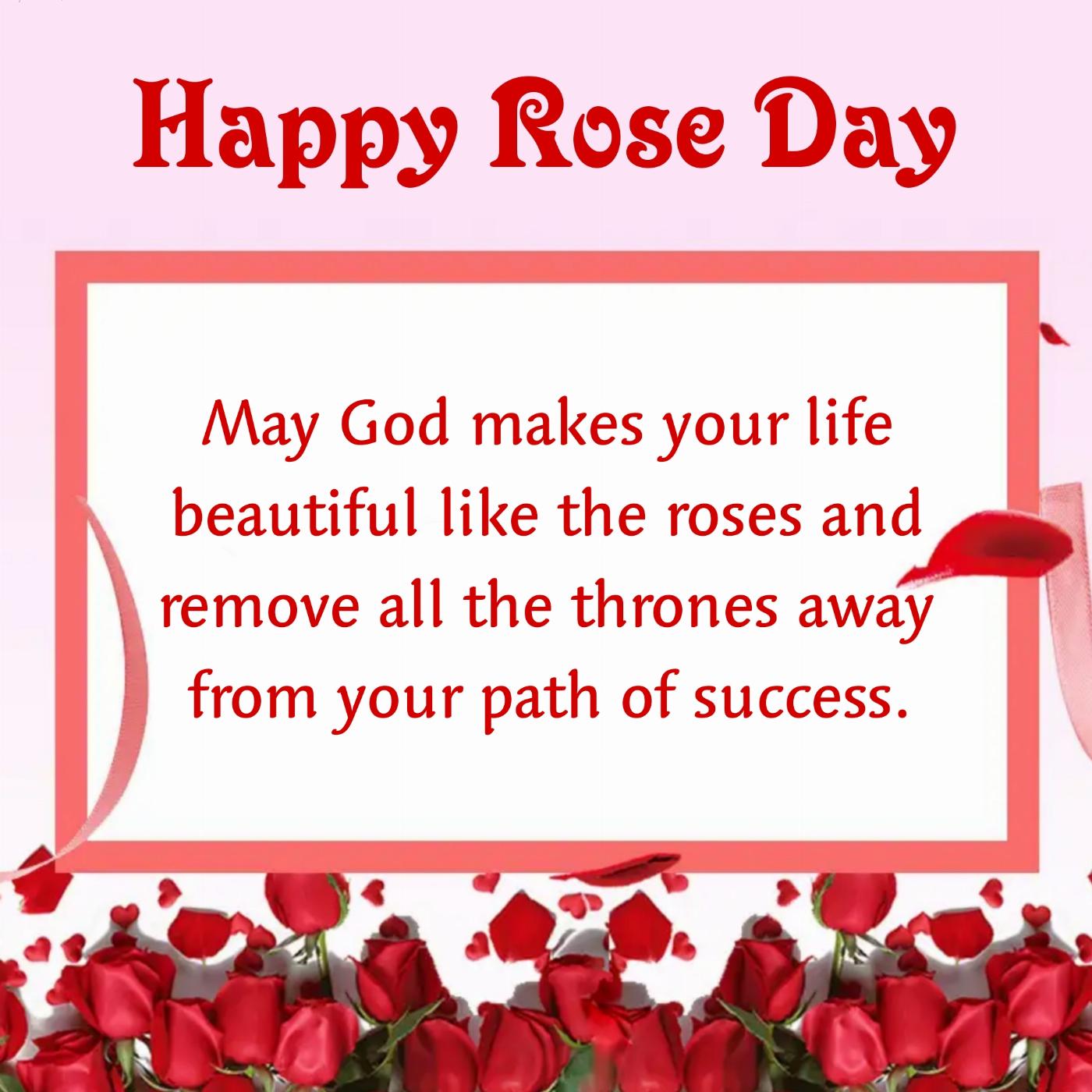 May God makes your life beautiful like the roses