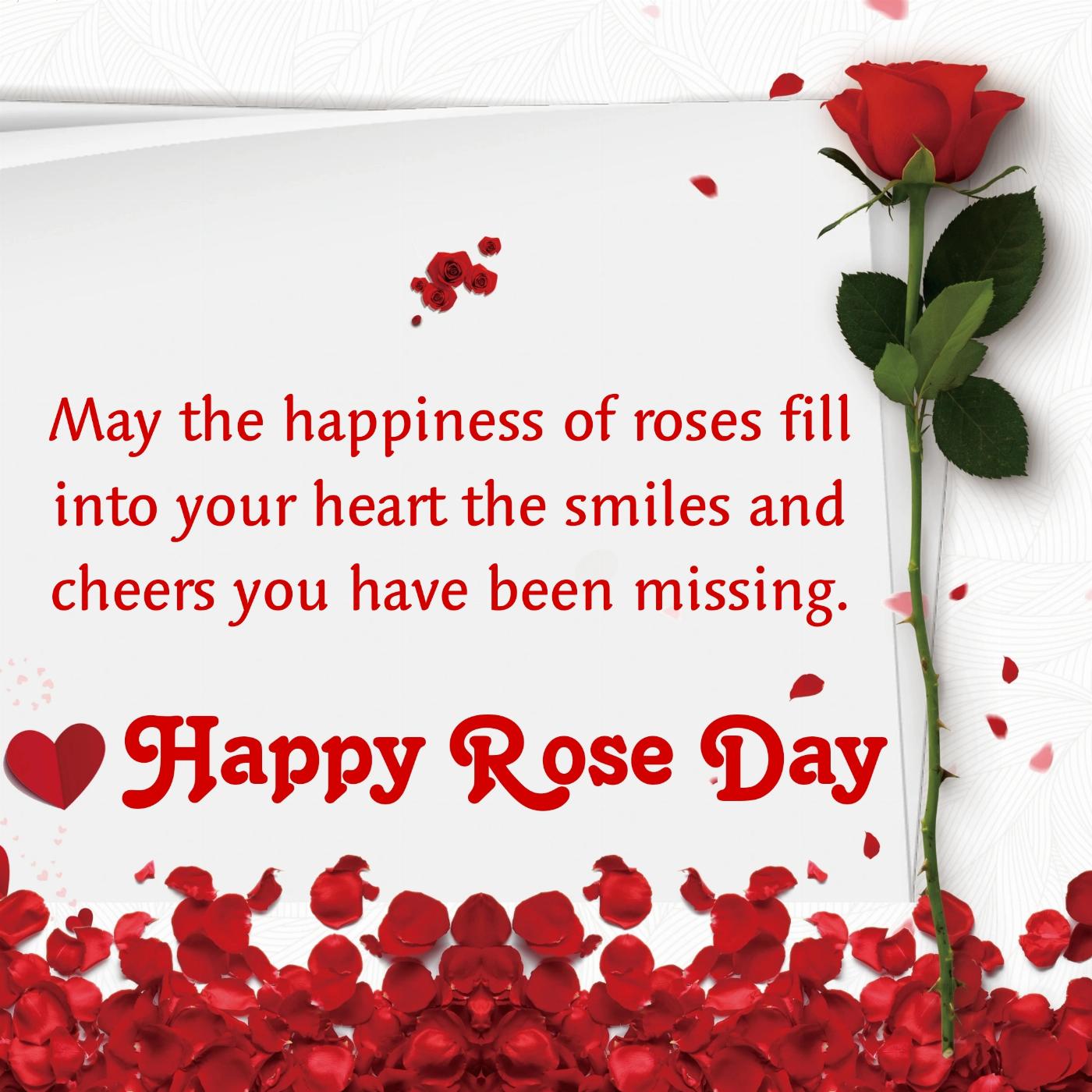 May the happiness of roses fill into your heart