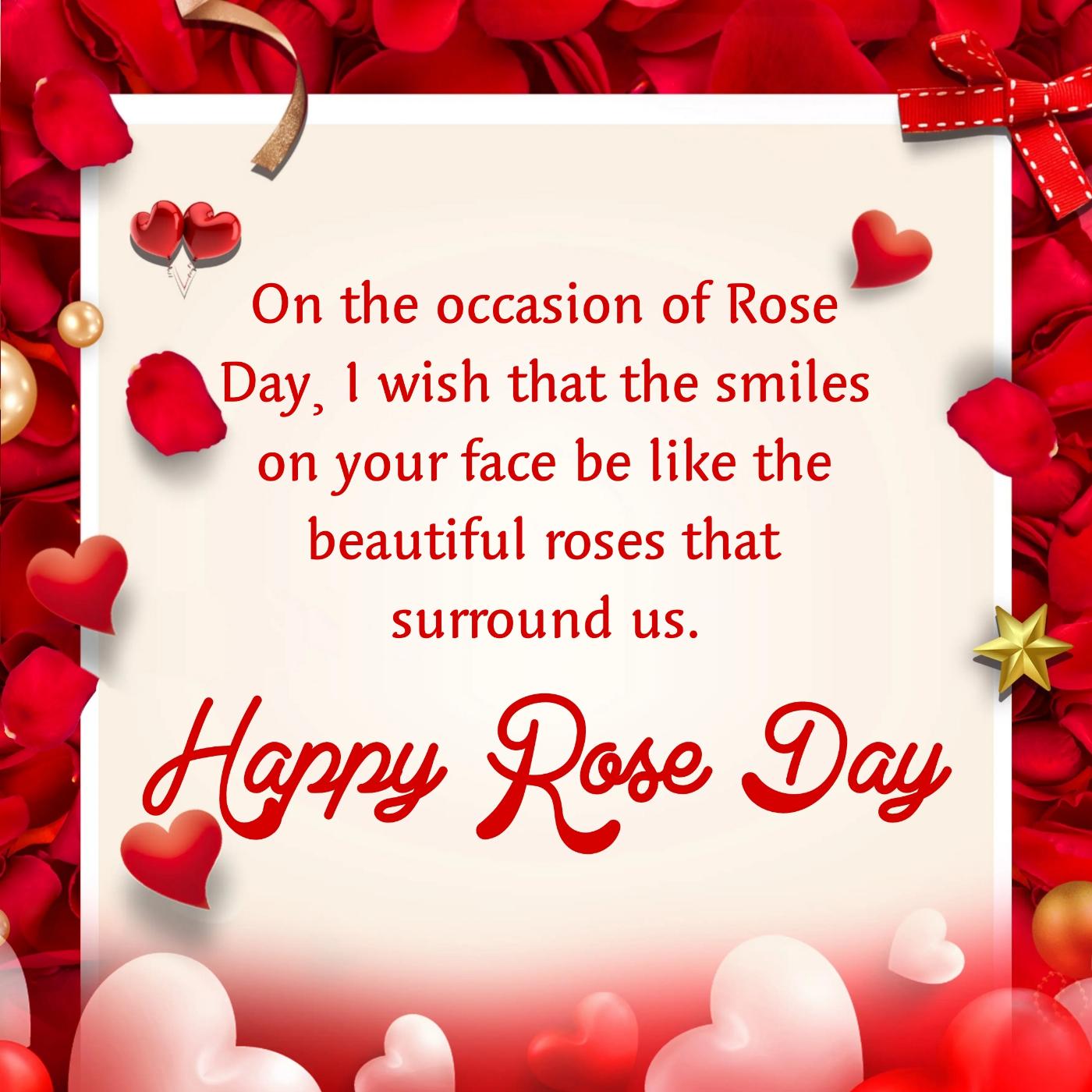 On the occasion of Rose Day¸ I wish that the smiles