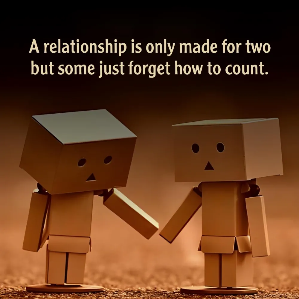 A relationship is only made for two but some just forget