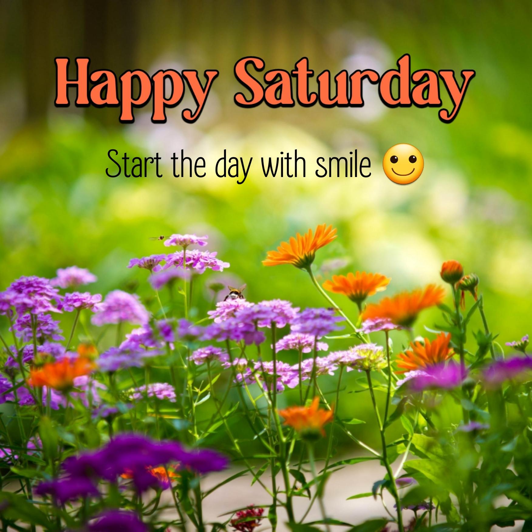 Happy Saturday Start The Day With Smile Images