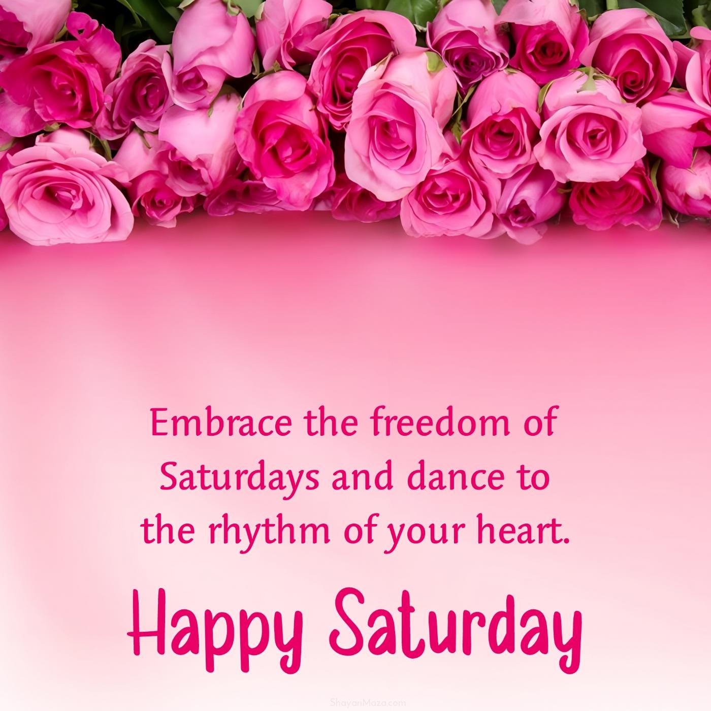 Embrace the freedom of Saturdays and dance to the rhythm