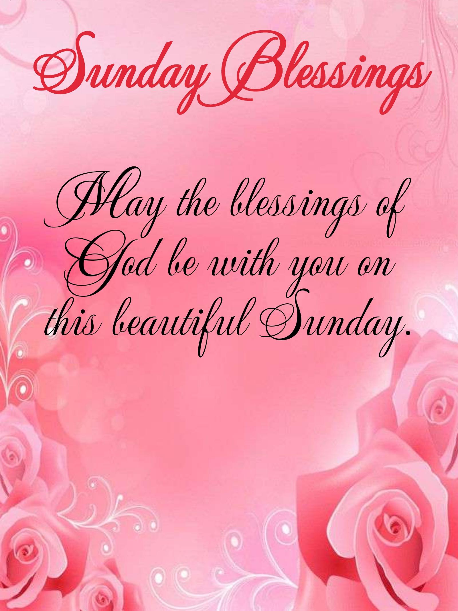 May the blessings of God be with you on this beautiful Sunday