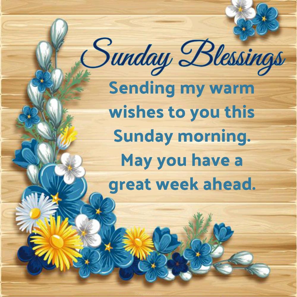 Sending my warm wishes to you this Sunday morning