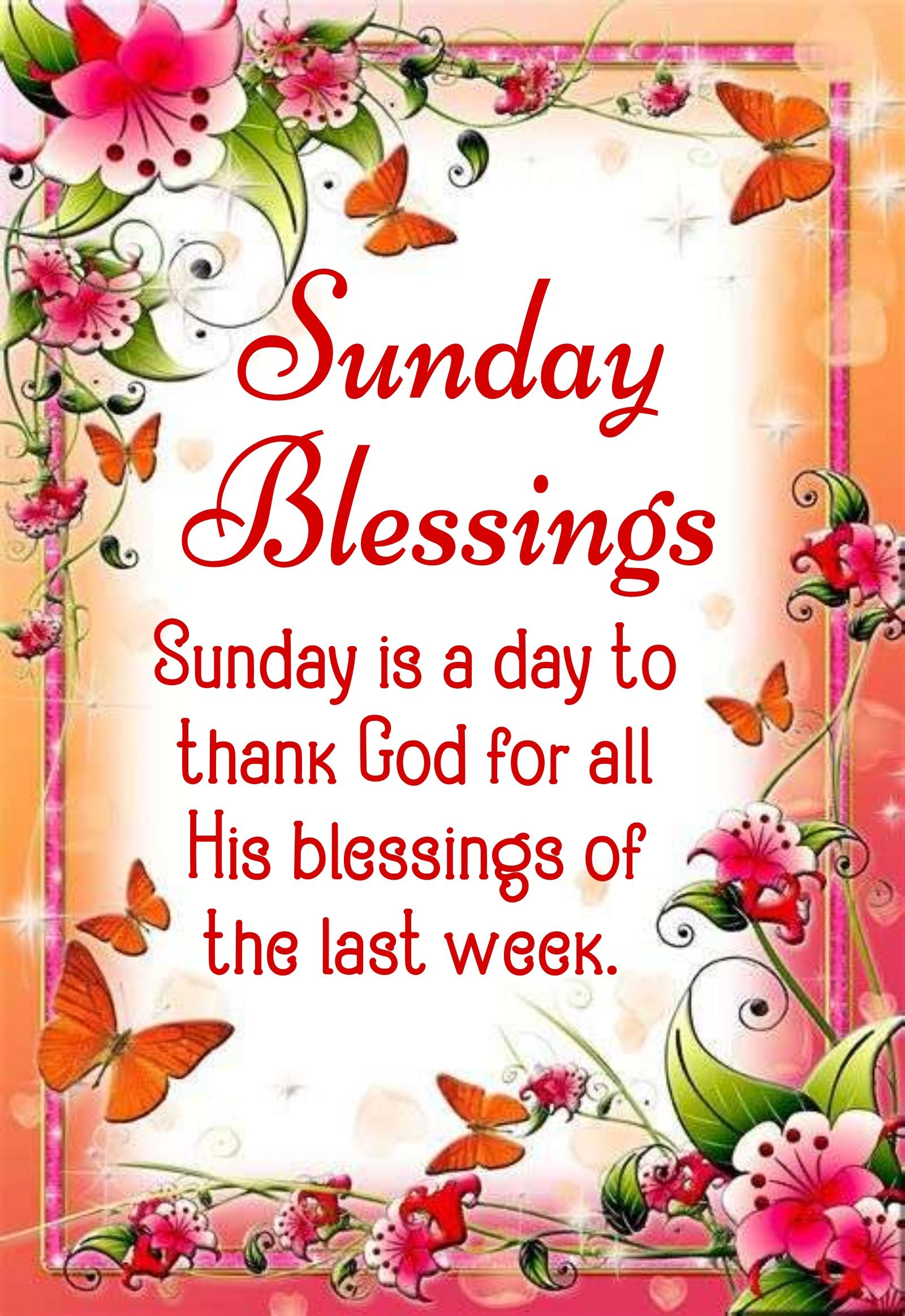 Sunday is a day to thank God for all His blessings of the last week
