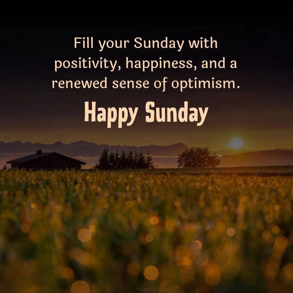 Fill your Sunday with positivity happiness and a renewed sense