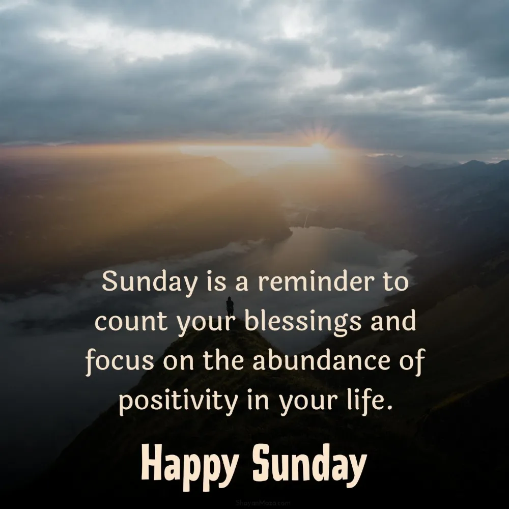 Sunday is a reminder to count your blessings