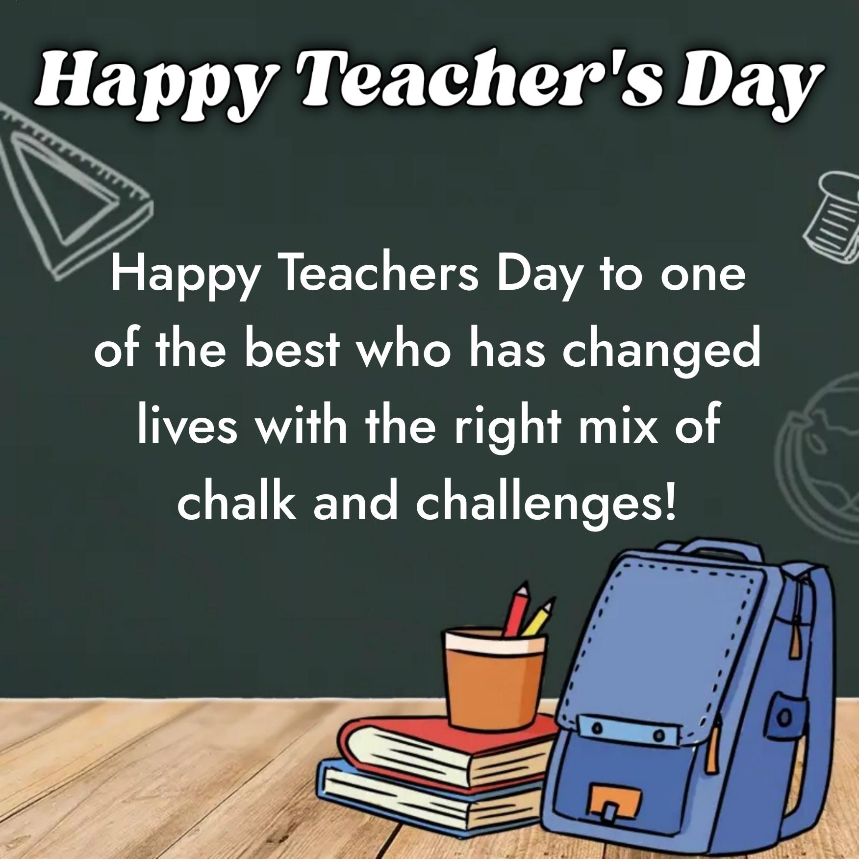 Happy Teachers Day to one of the best who has