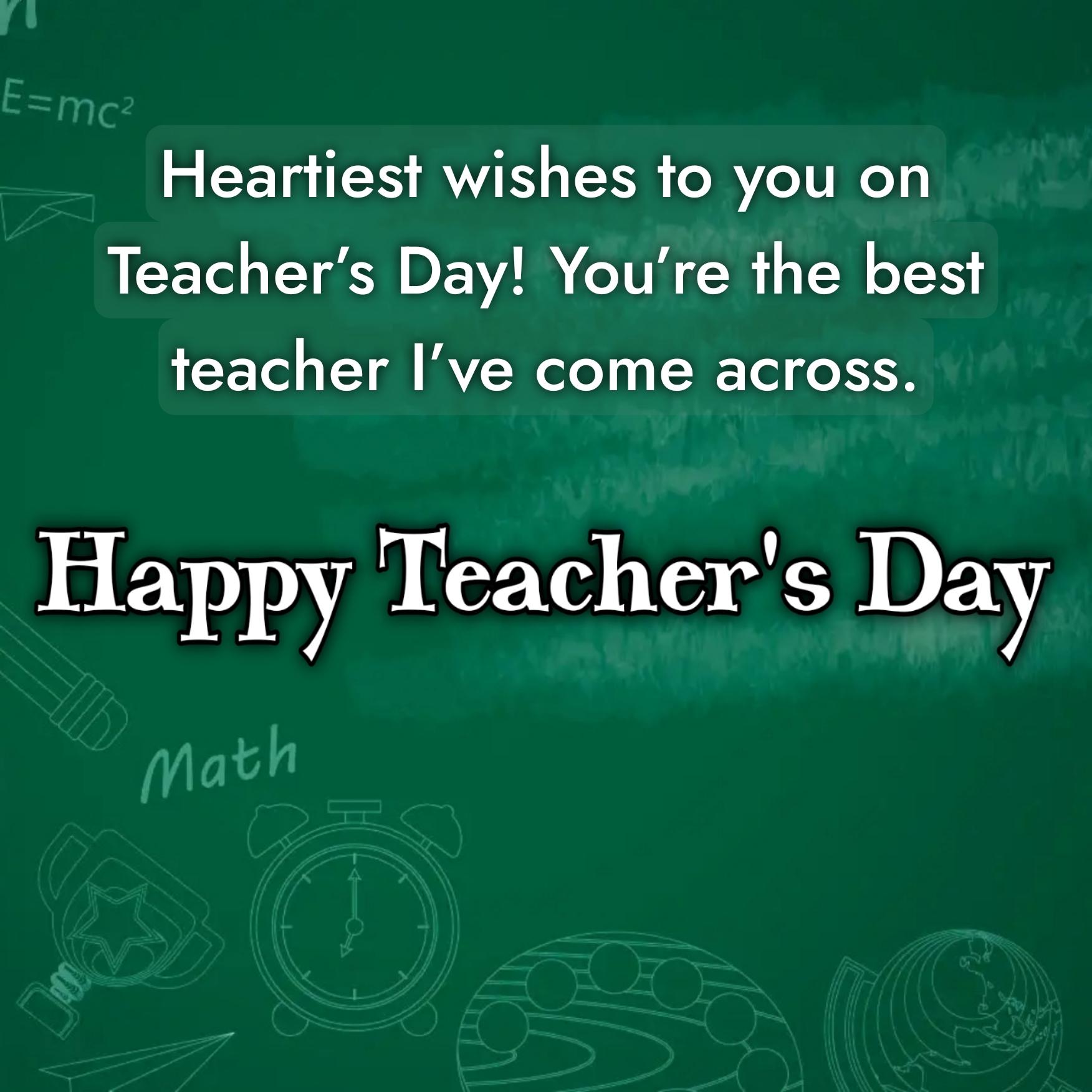 Heartiest wishes to you on Teachers Day
