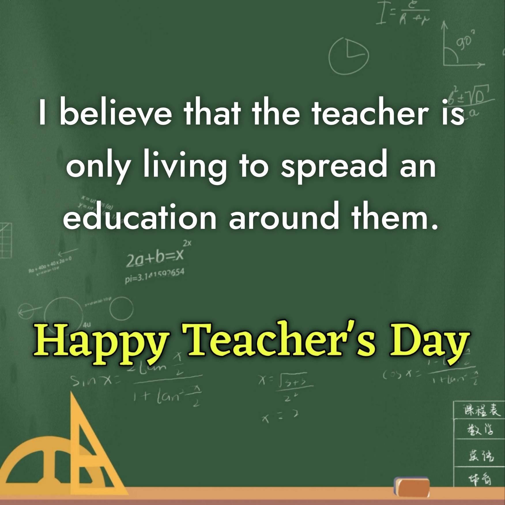 I believe that the teacher is only living to spread