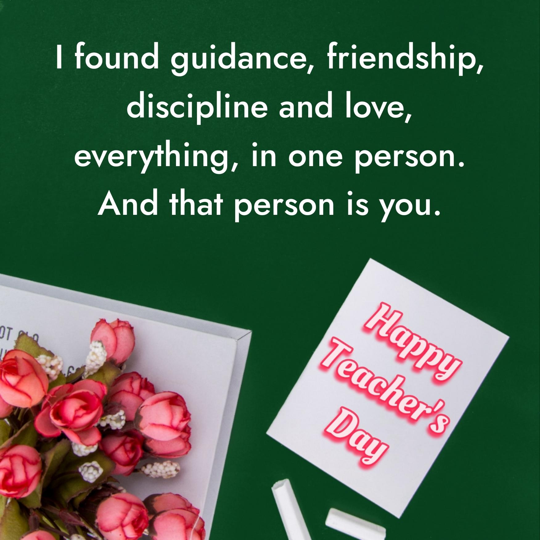 I found guidance friendship discipline and love