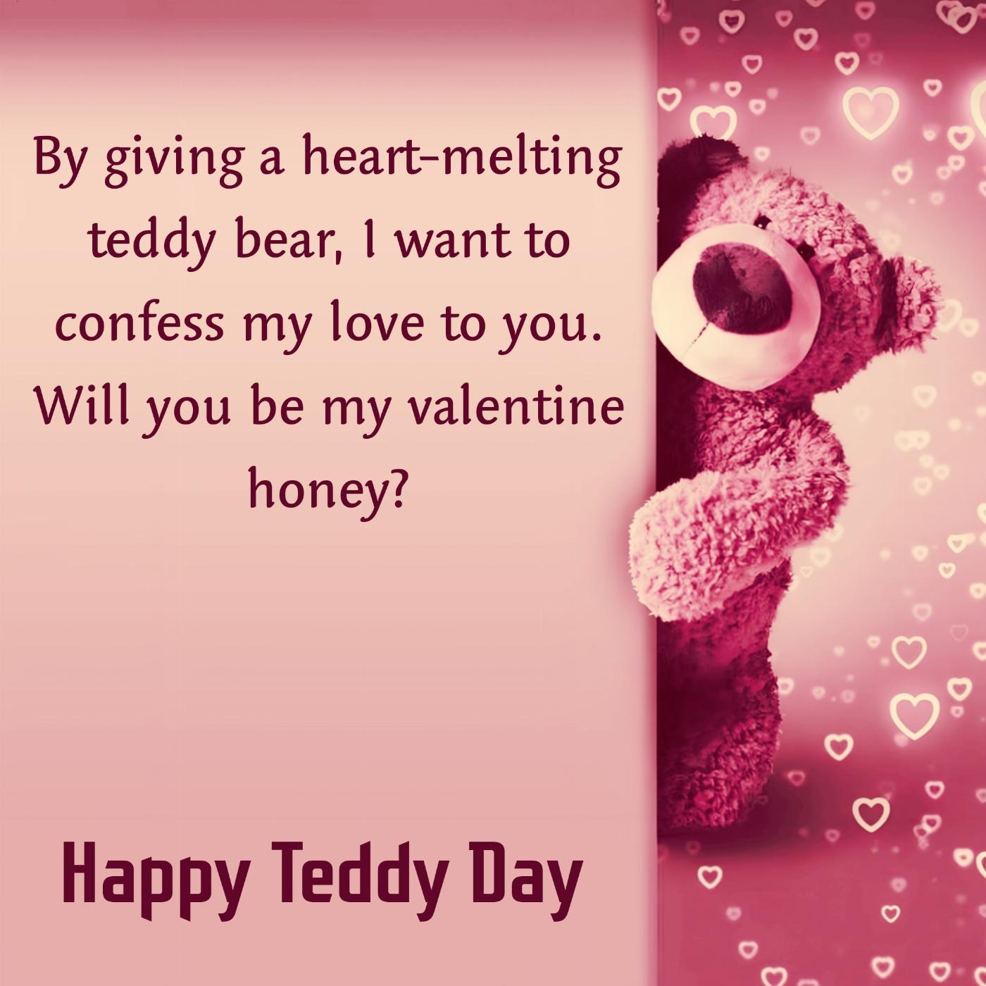 By giving a heart-melting teddy bear I want to confess my love