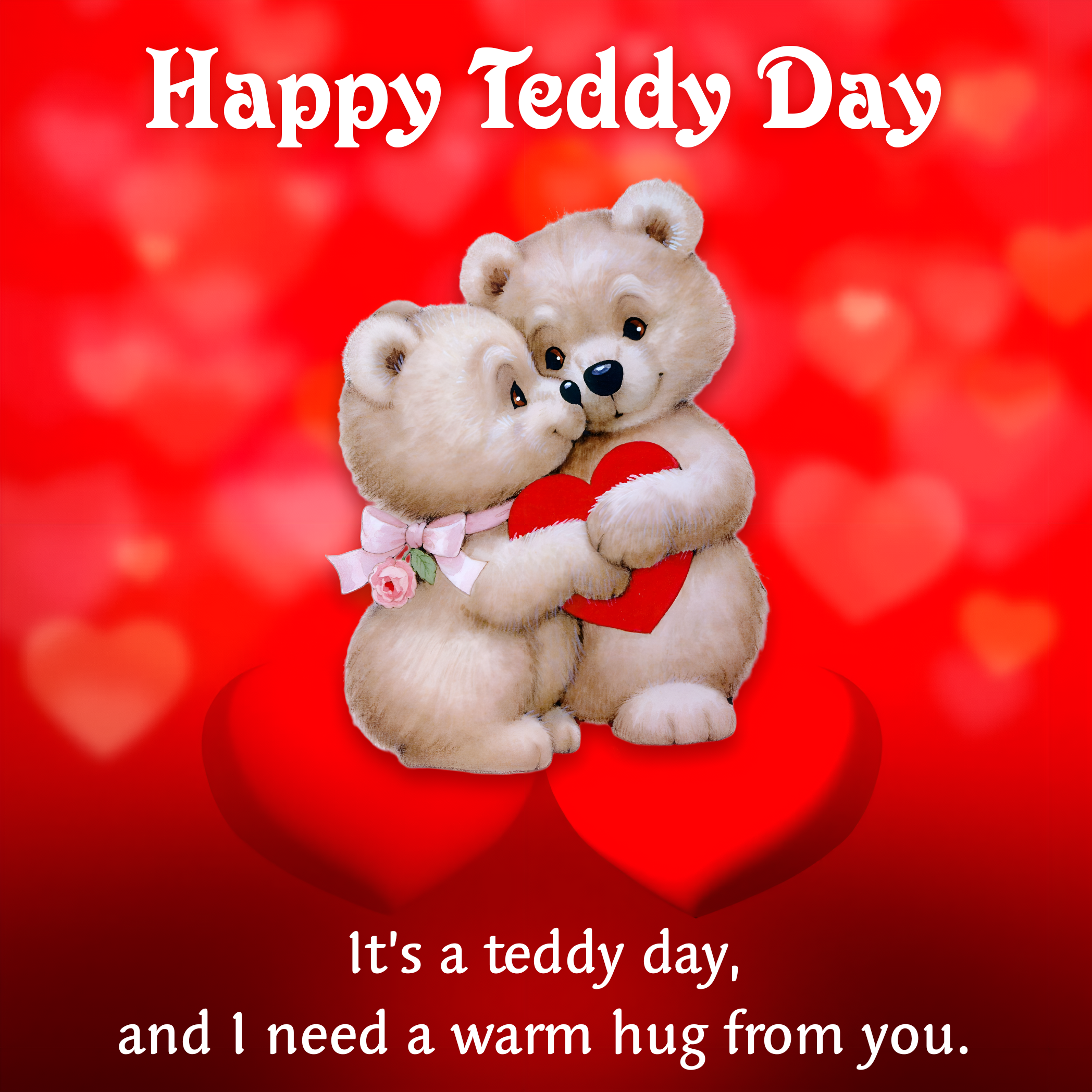 Its a teddy day and I need a warm hug from you