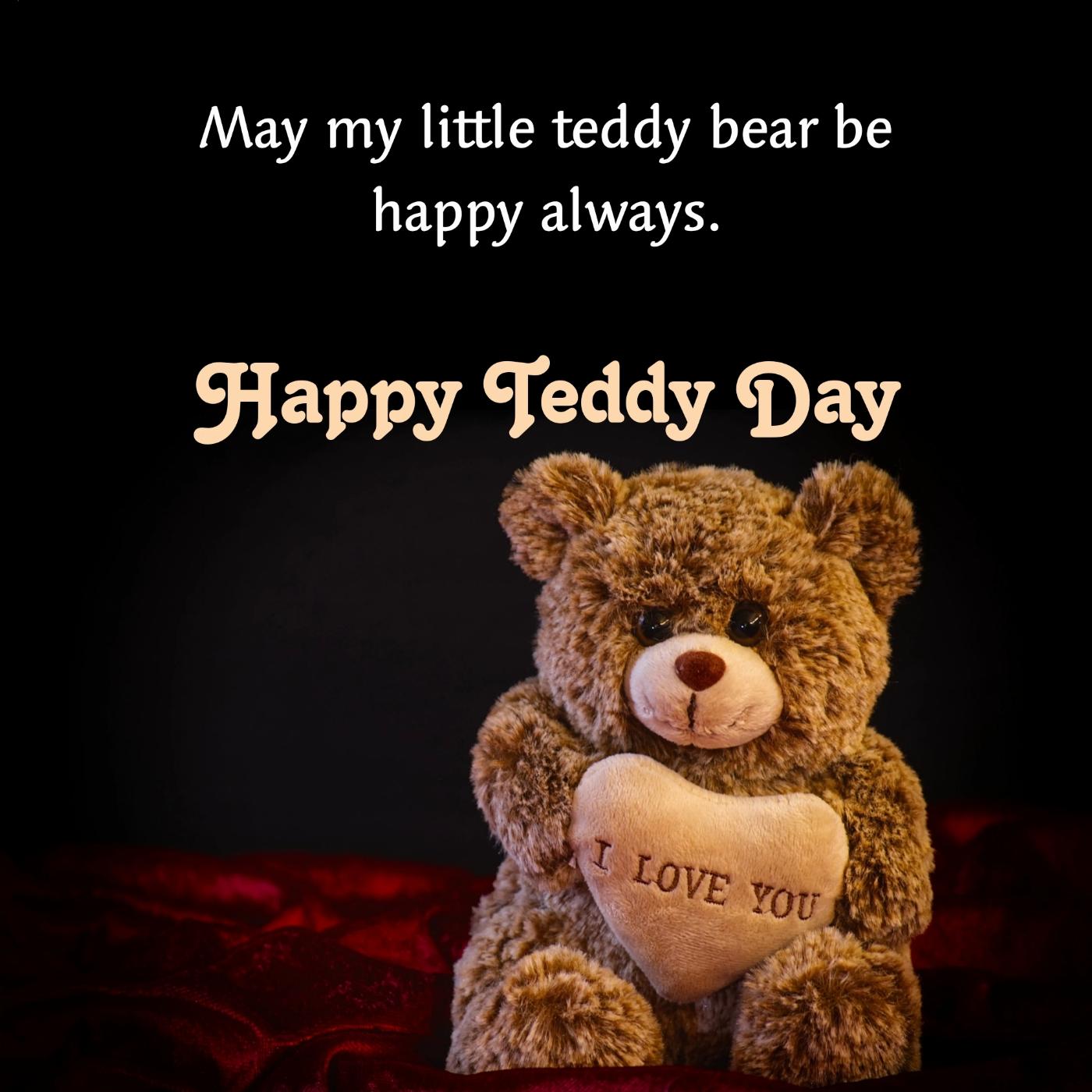 May my little teddy bear be happy always