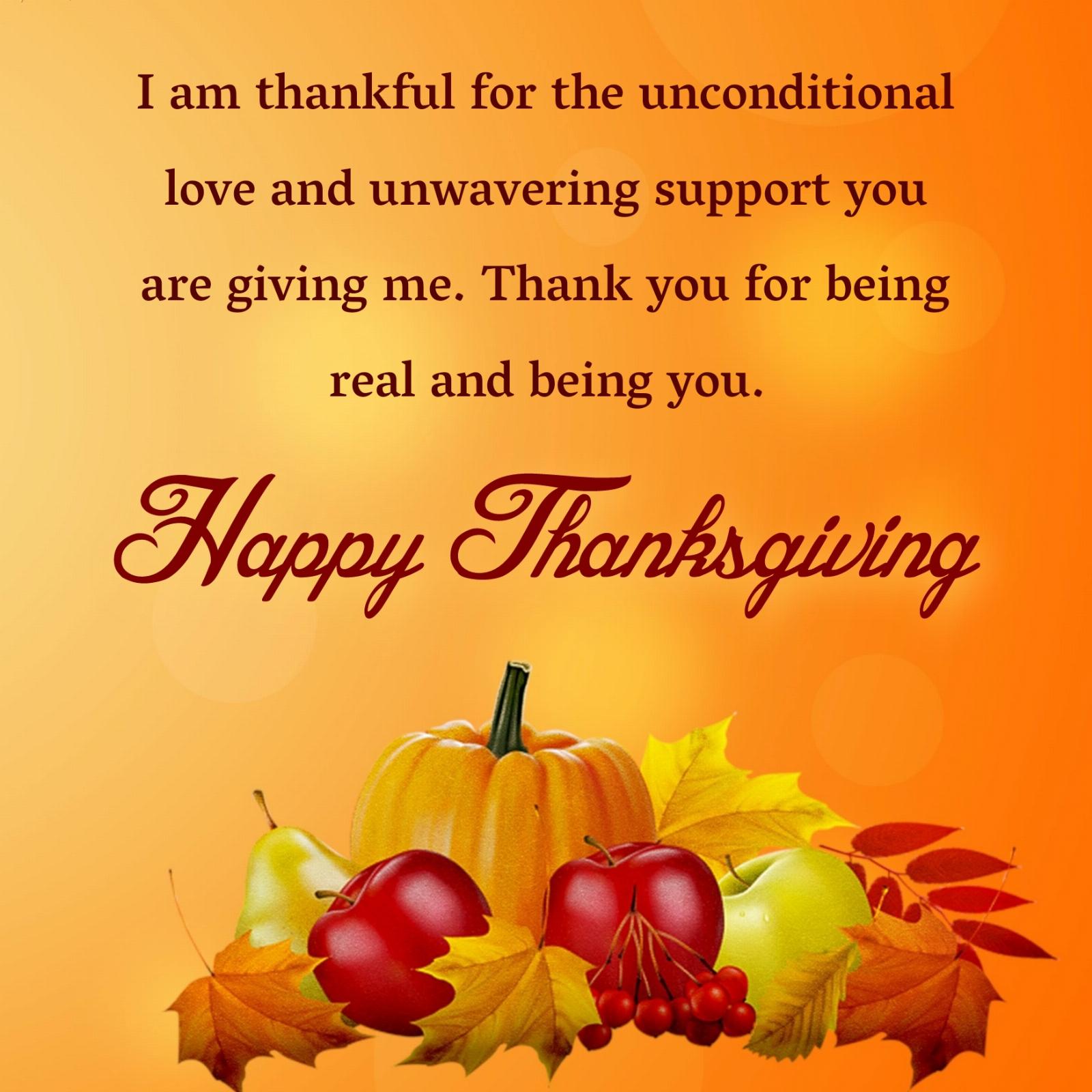 I am thankful for the unconditional love and unwavering support