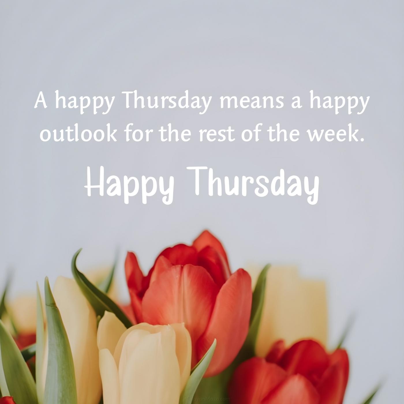 A happy Thursday means a happy outlook