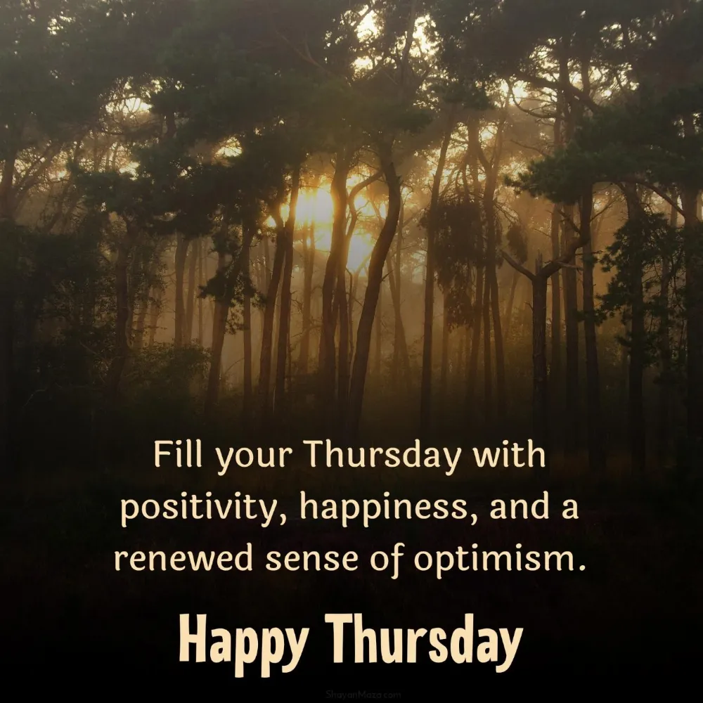 Fill your Thursday with positivity happiness and a renewed sense