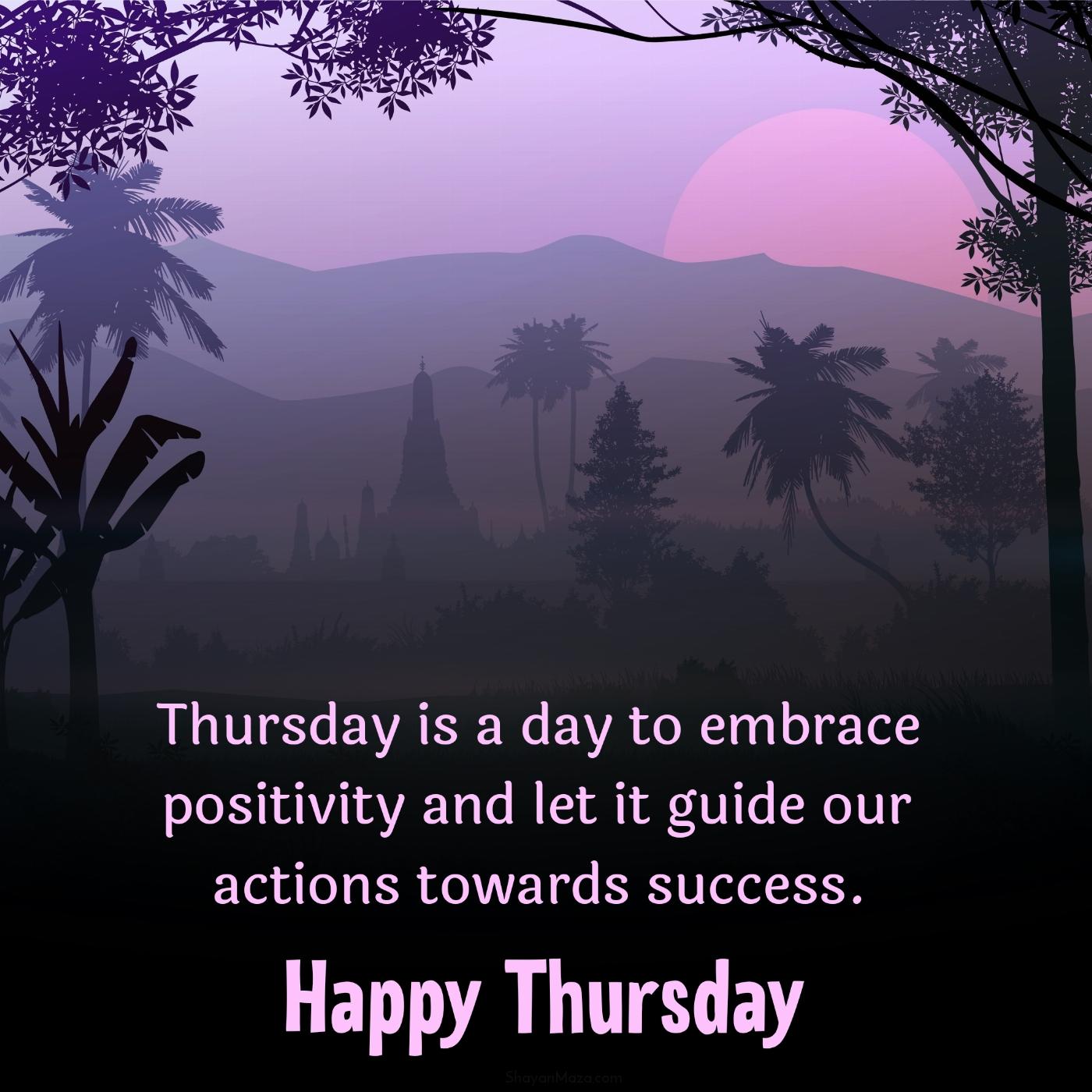 Thursday is a day to embrace positivity and let it guide