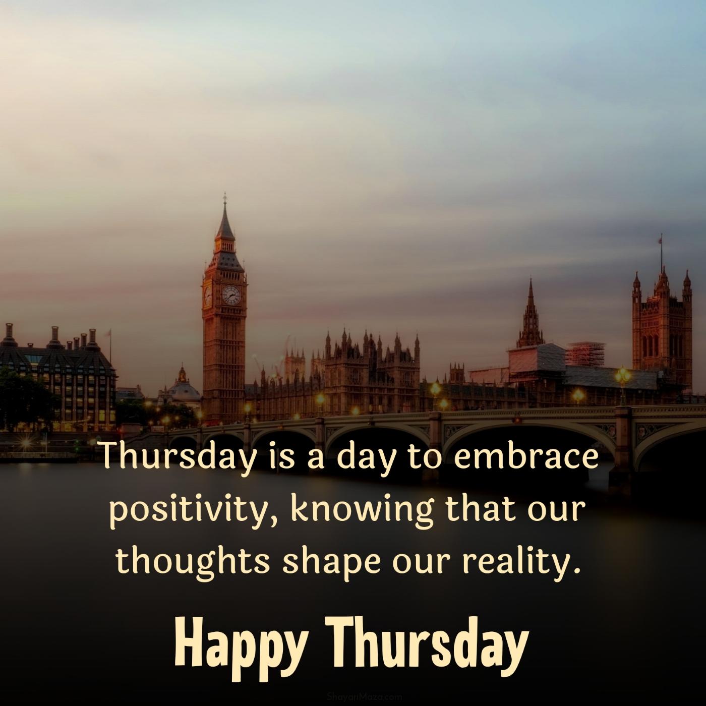 Thursday is a day to embrace positivity