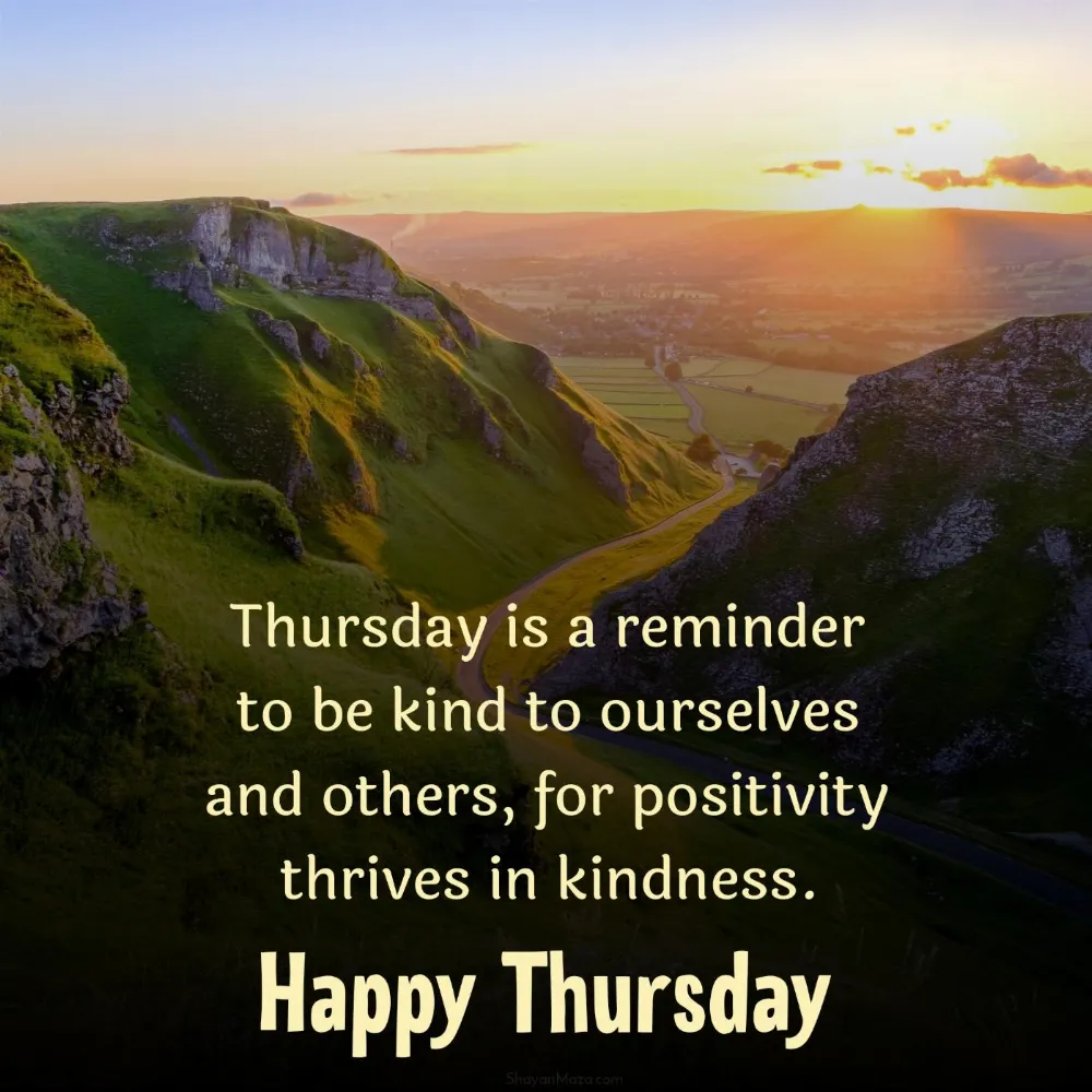 Thursday is a reminder to be kind to ourselves and others