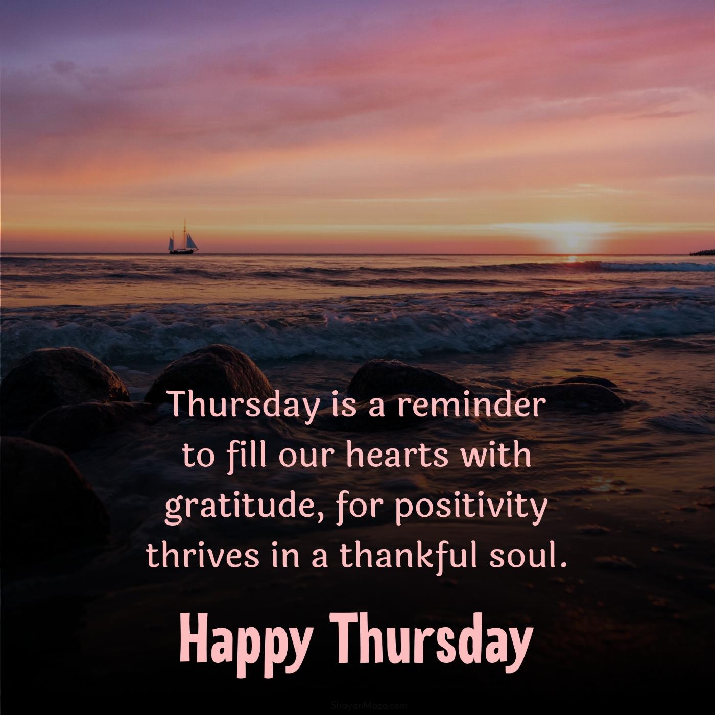 Thursday is a reminder to fill our hearts with gratitude