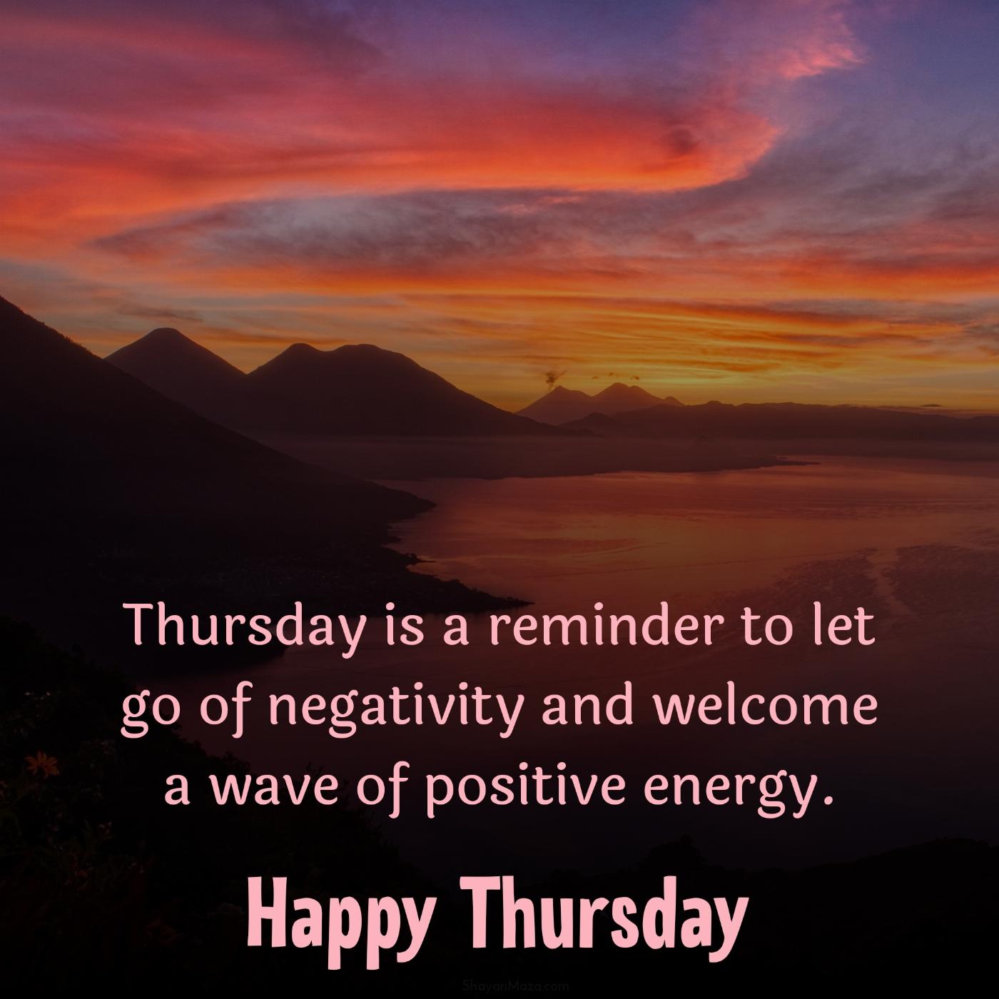 Thursday is a reminder to let go of negativity