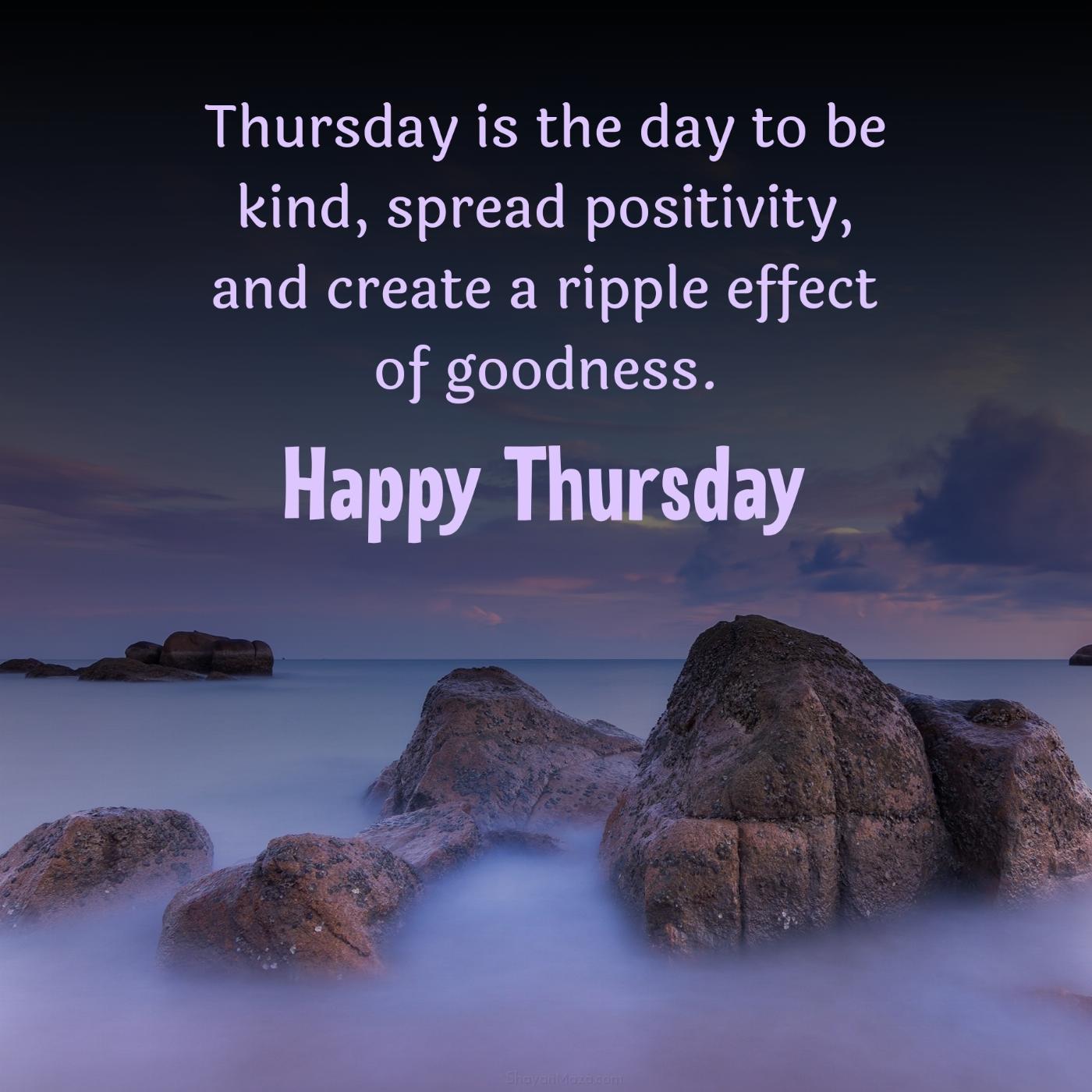 Thursday is the day to be kind spread positivity