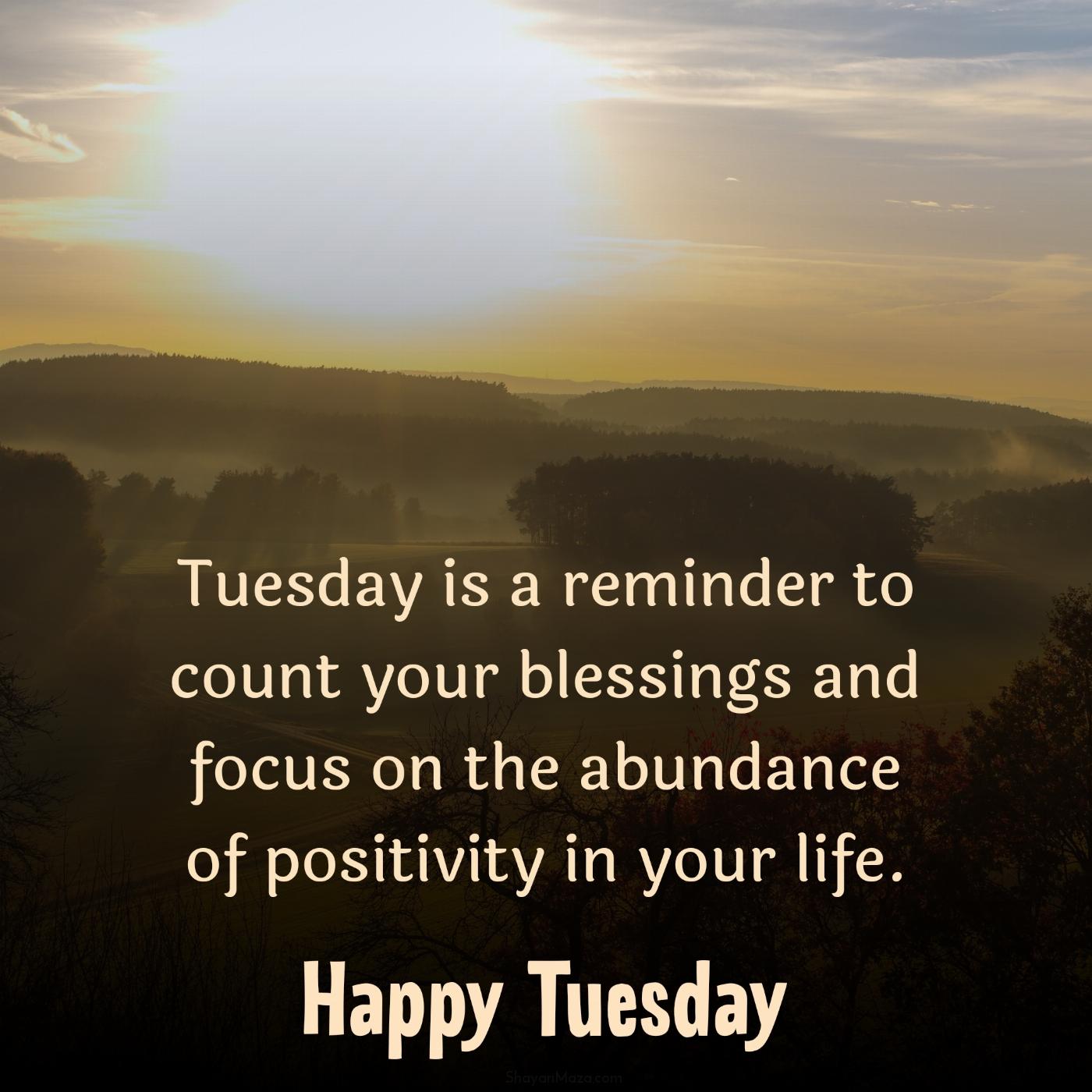 Tuesday is a reminder to count your blessings