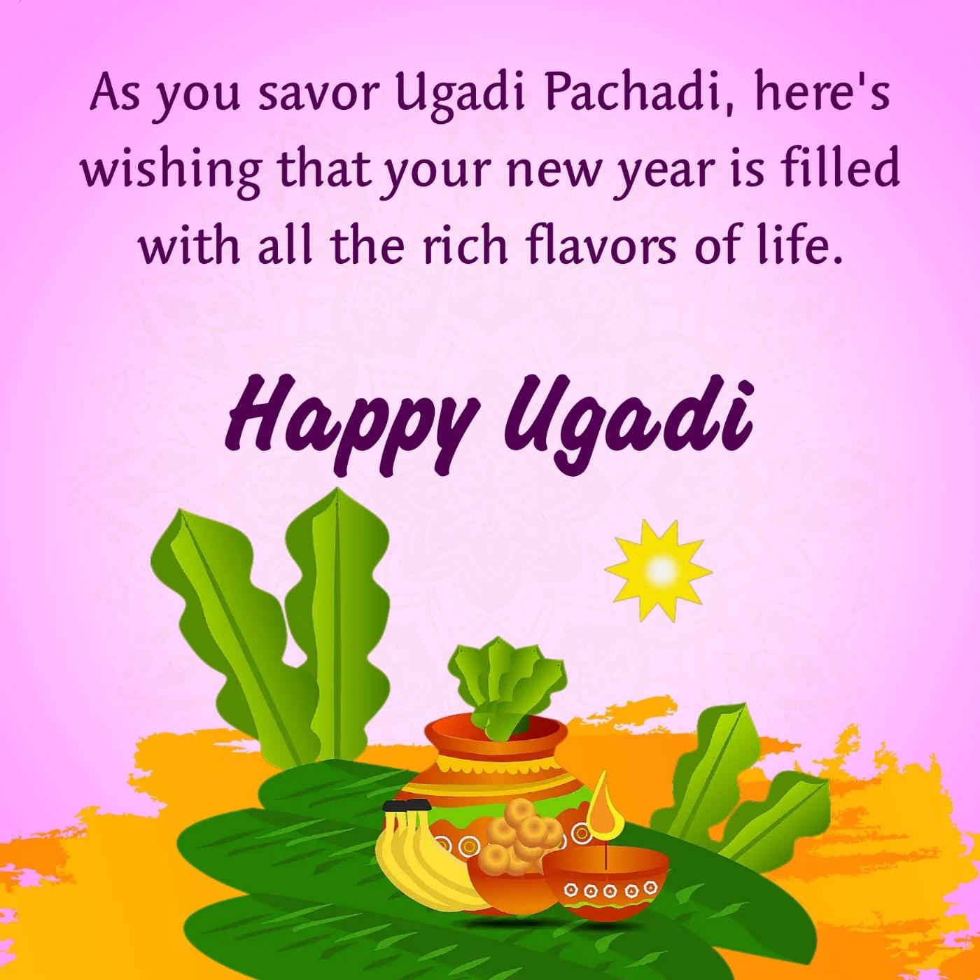 As you savor Ugadi Pachadi here's wishing that