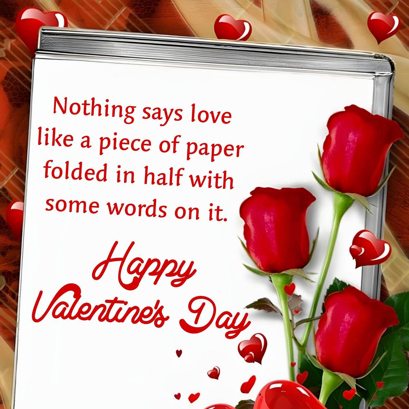 Nothing says love like a piece of paper folded in half with some words on it
