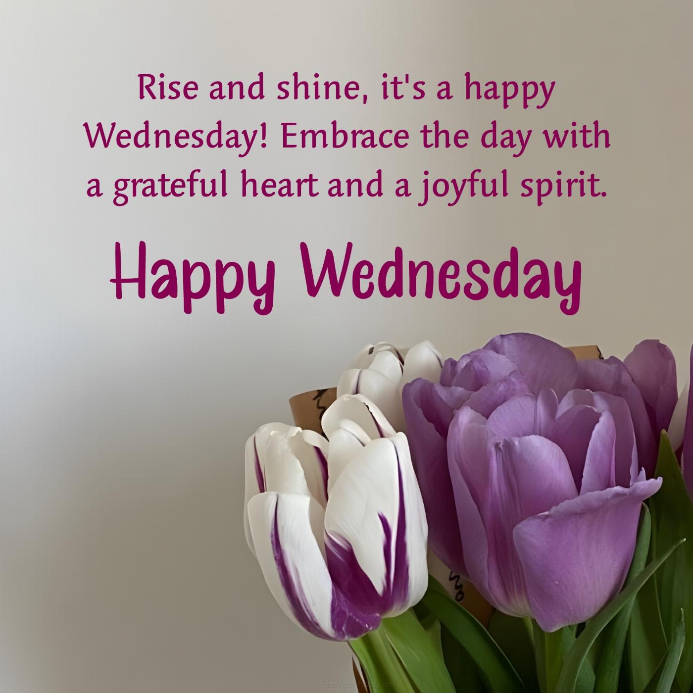 Rise and shine it's a happy Wednesday! Embrace the day