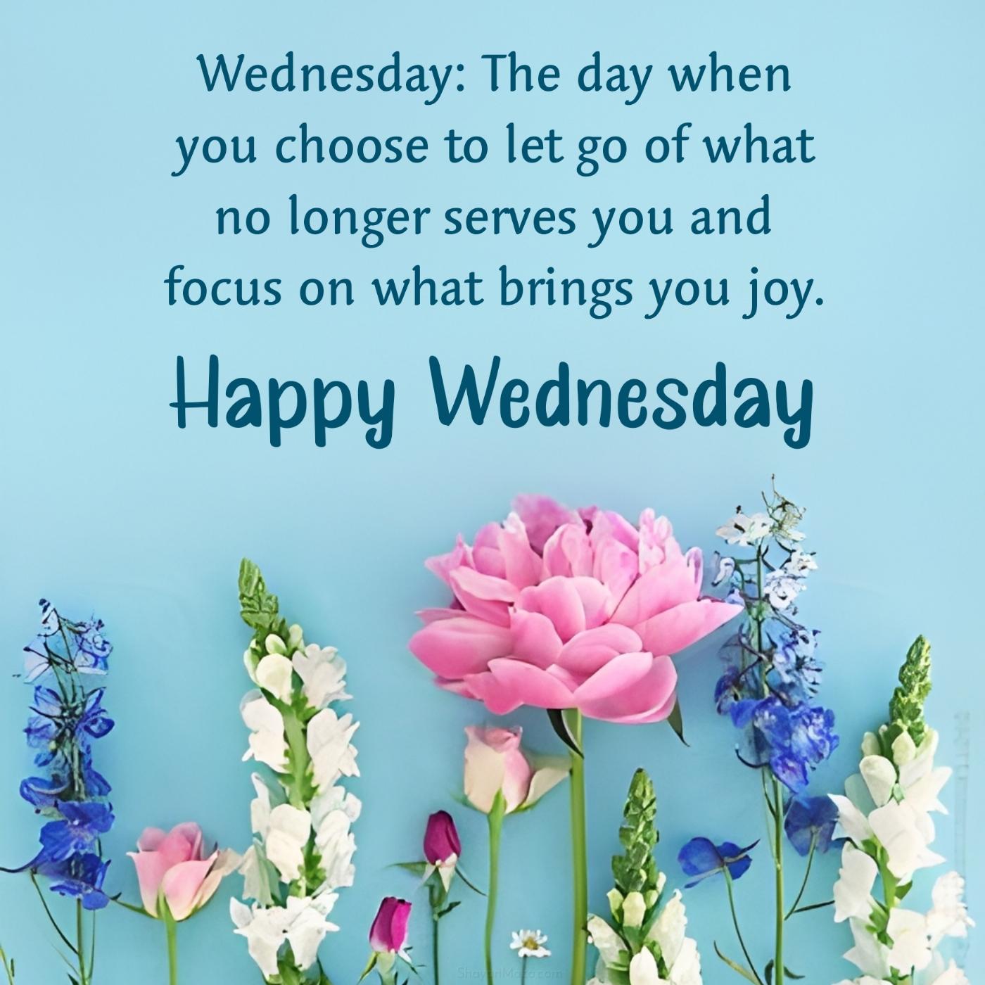 Wednesday: The day when you choose to let go of what
