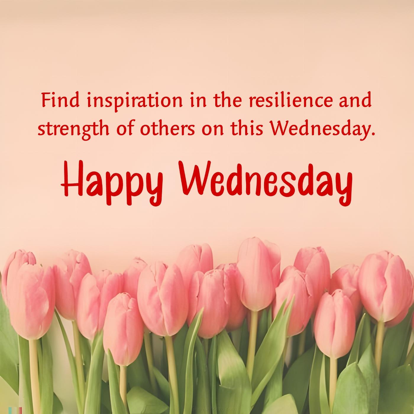 Find inspiration in the resilience and strength of others on this Wednesday
