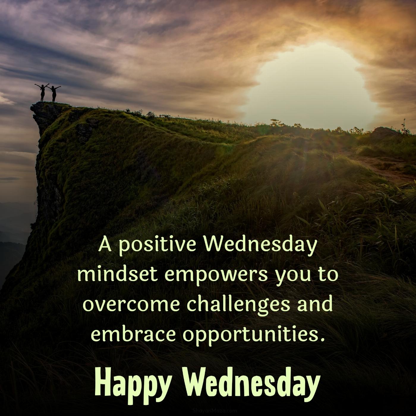 A positive Wednesday mindset empowers you to overcome