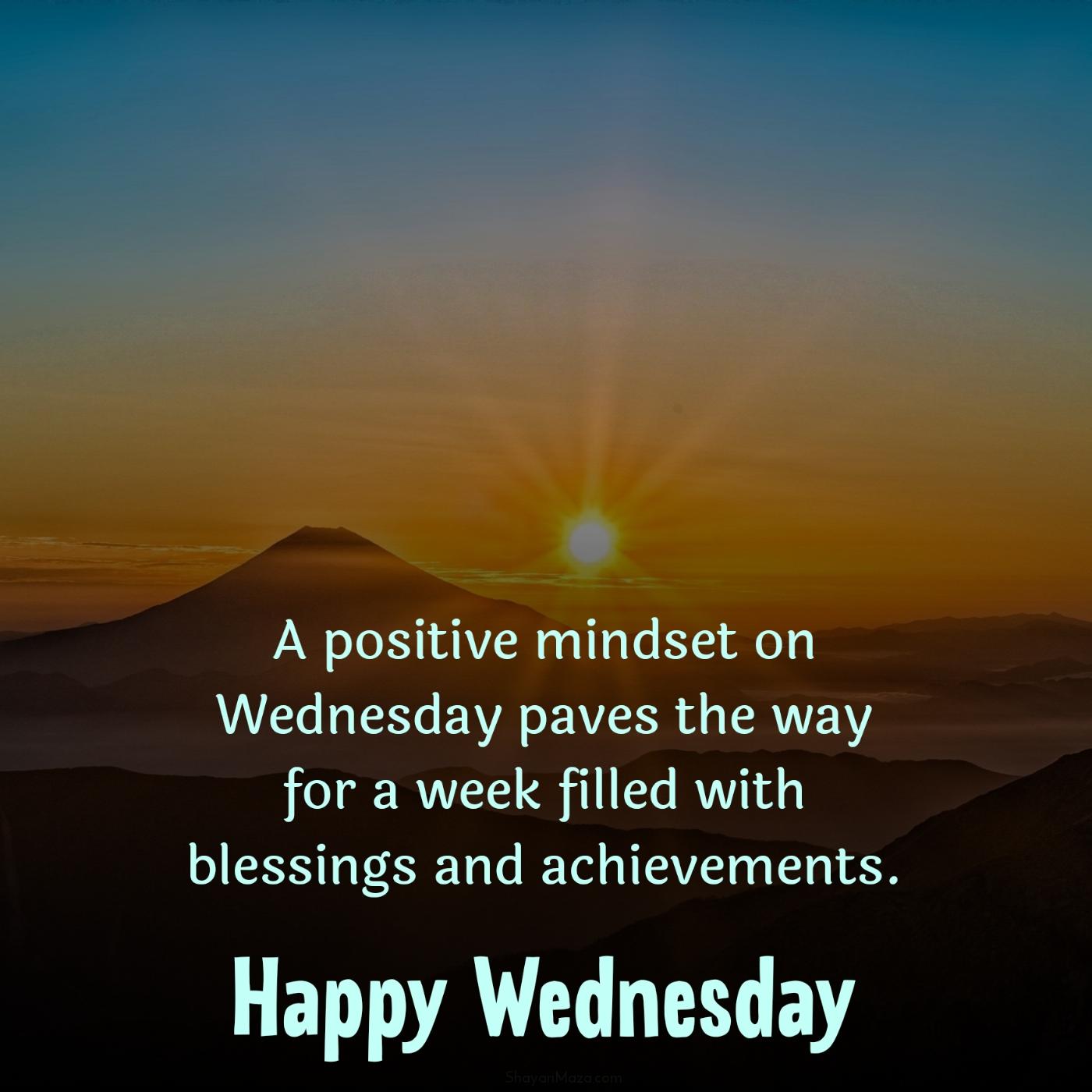 A positive mindset on Wednesday paves the way for a week