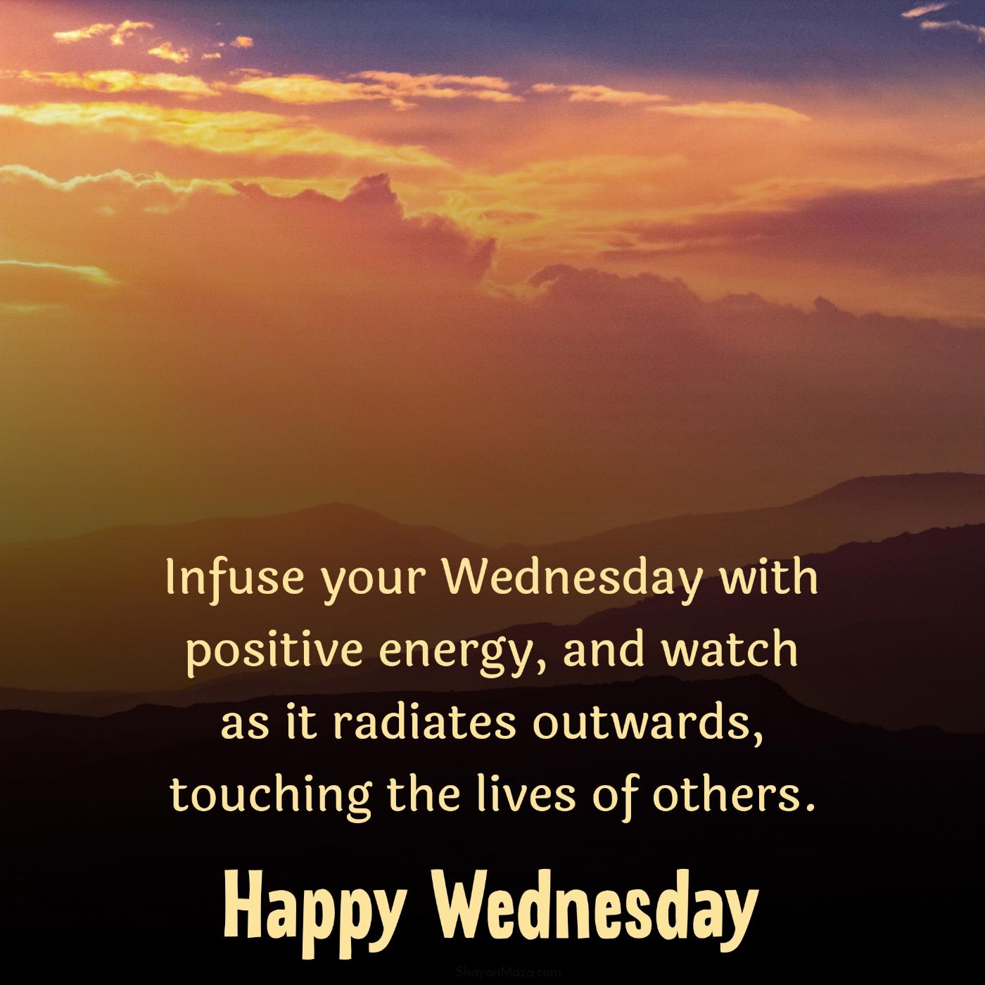 Infuse your Wednesday with positive energy