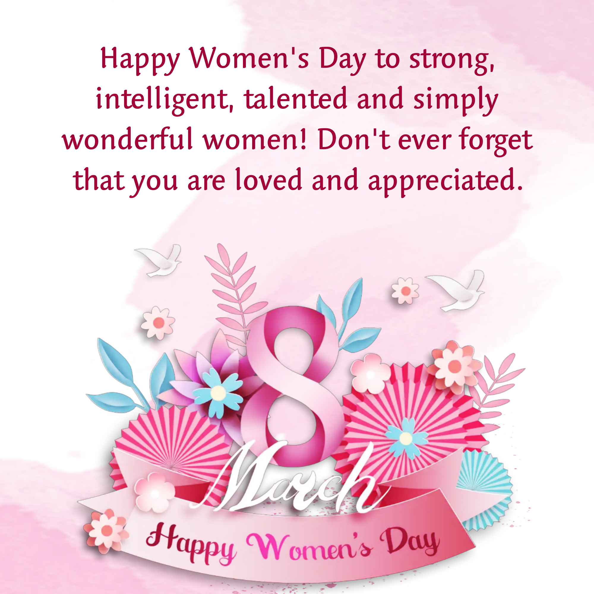 Happy Women's Day to strong intelligent talented