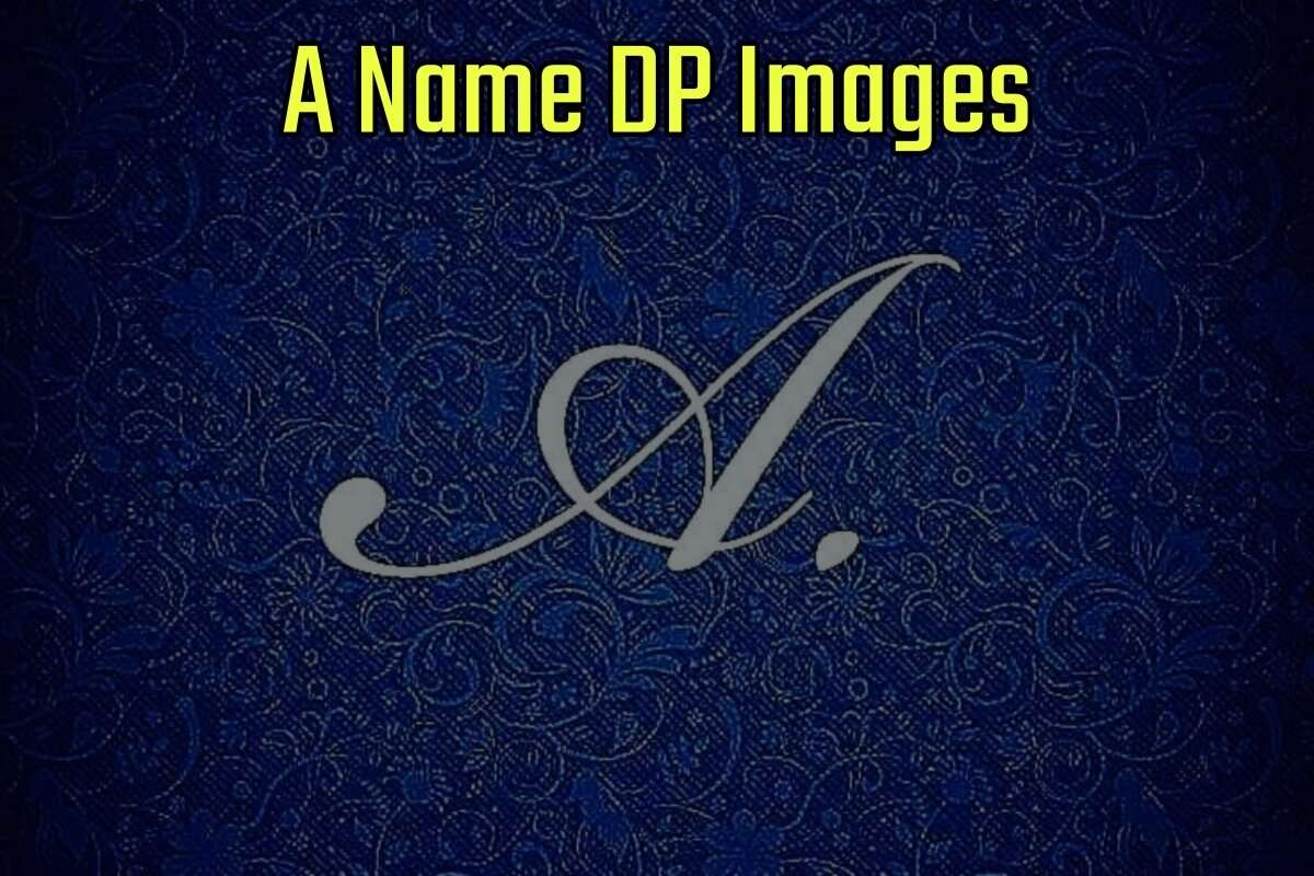 A Name DP Images for WhatsApp & Facebook DP