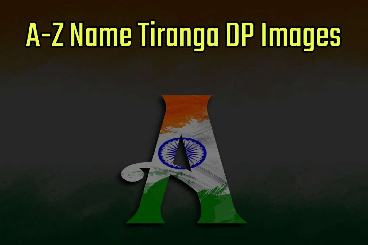 A-Z Name Tiranga DP Images