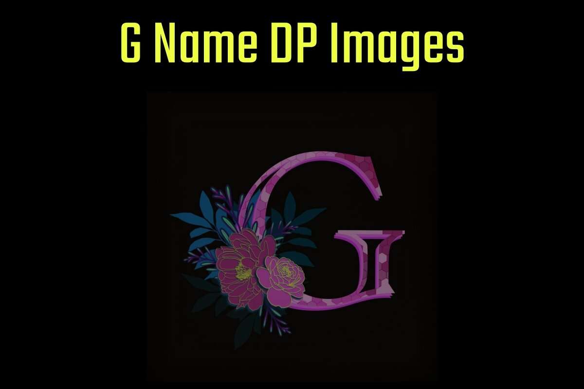 G Name DP Images for WhatsApp & Facebook DP