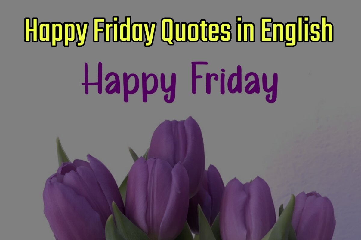 Happy Friday Quotes Images in English