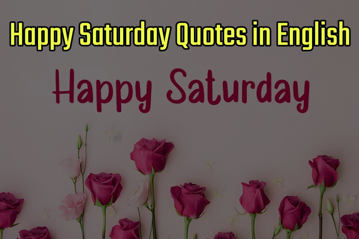 Happy Saturday Quotes Images in English