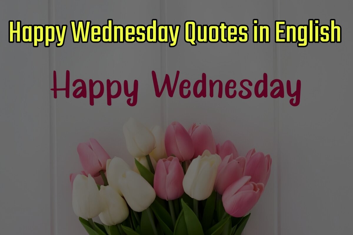 Happy Wednesday Quotes Images in English