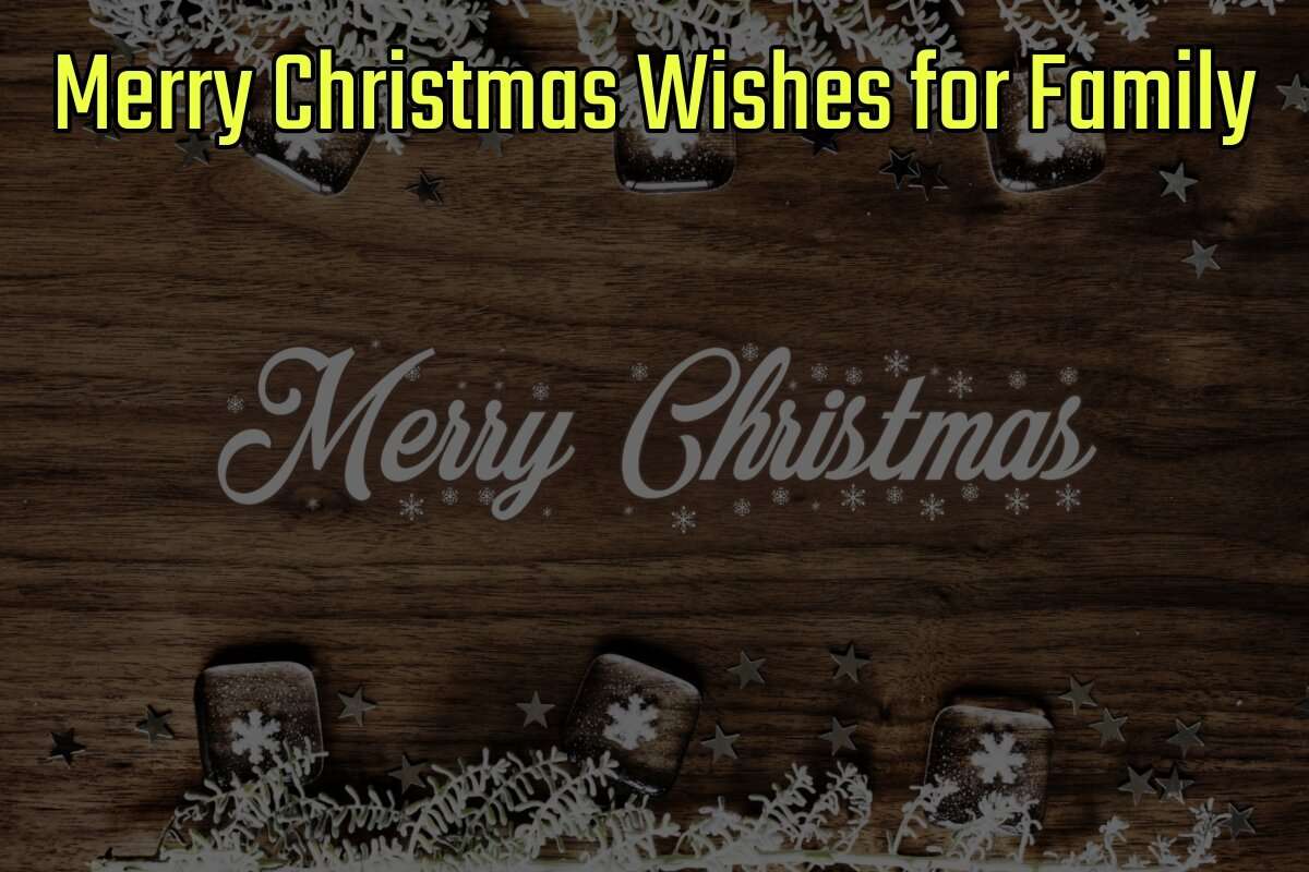 Merry Christmas Wishes for Family