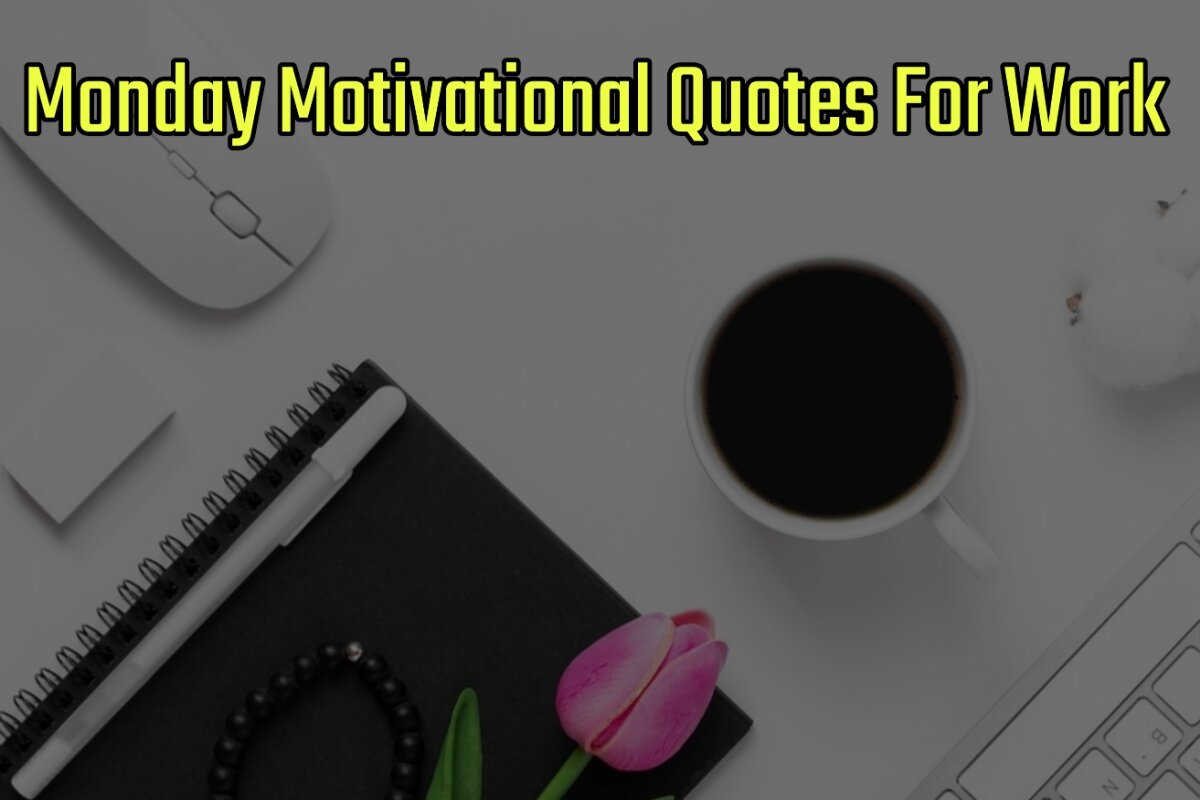 Monday Motivational Quotes For Work Images in English