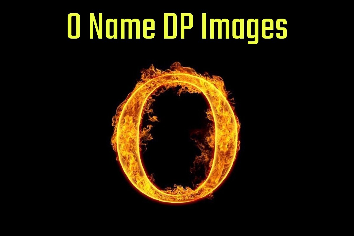 O Name DP Images for WhatsApp & Facebook DP